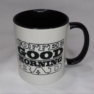 ❌SOLD❌ Coffee Good, Morning Bad Coffee Mug